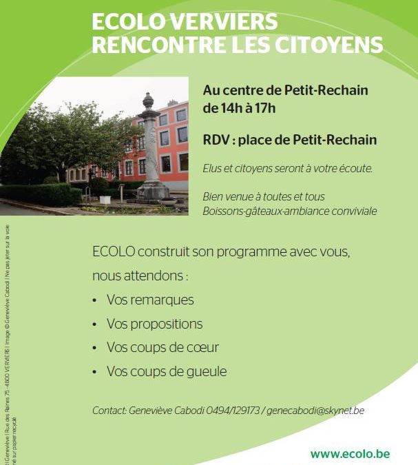 ECOLO Verviers rencontre les citoyens à Petit-Rechain !